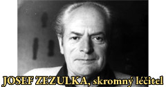 Josef Zezulka, skromný léčitel